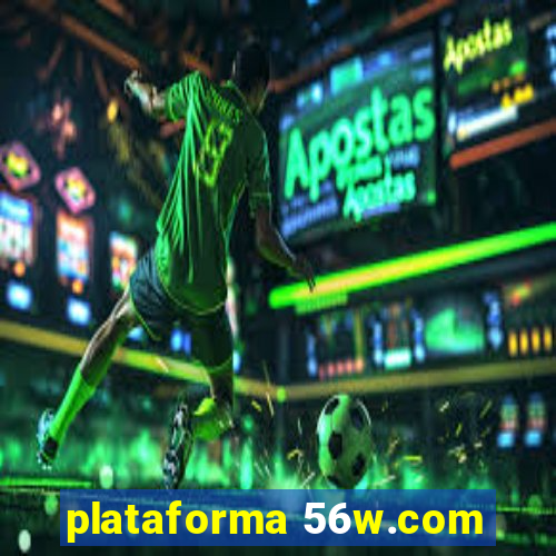 plataforma 56w.com